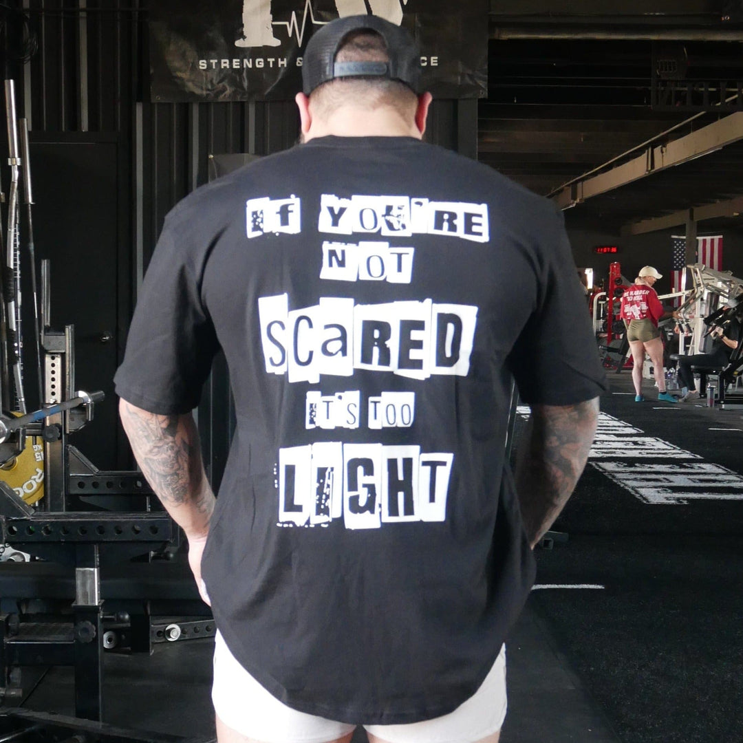 Lone Star Barbell Club variable If You're Not Scared, it's Too Light Tee